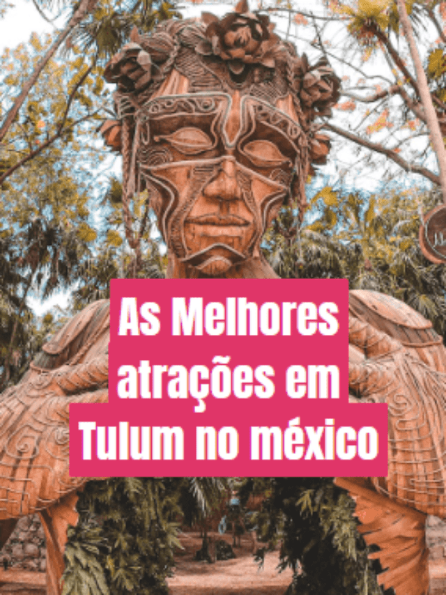 Melhores atrações em Tulum no méxico