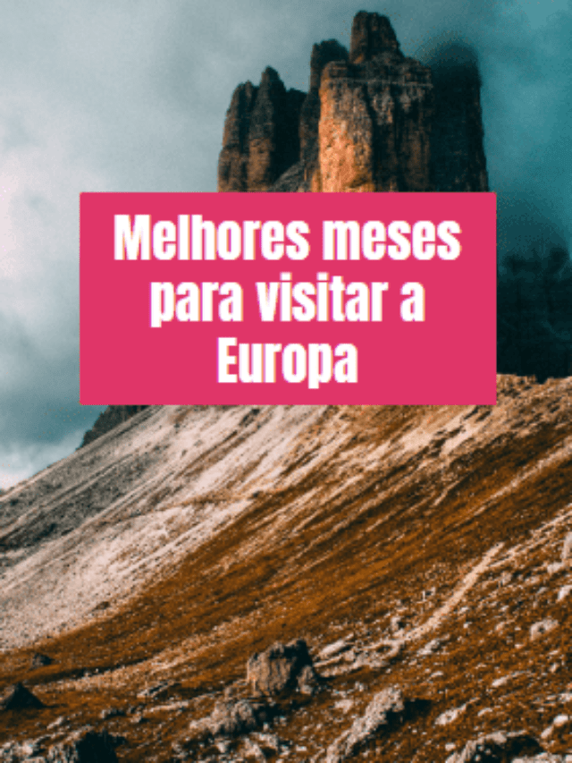 melhores meses para visitar a Europa